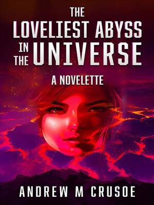 cover image of The Loveliest Abyss in the Universe